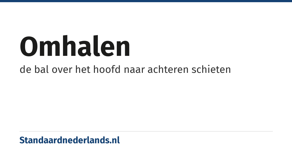 omhalen: de bal over het hoofd naar achteren schieten