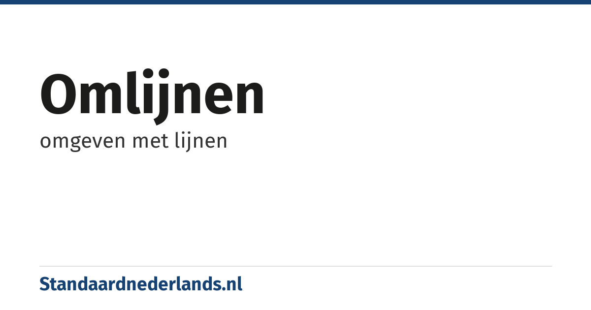 omlijnen: omgeven met lijnen