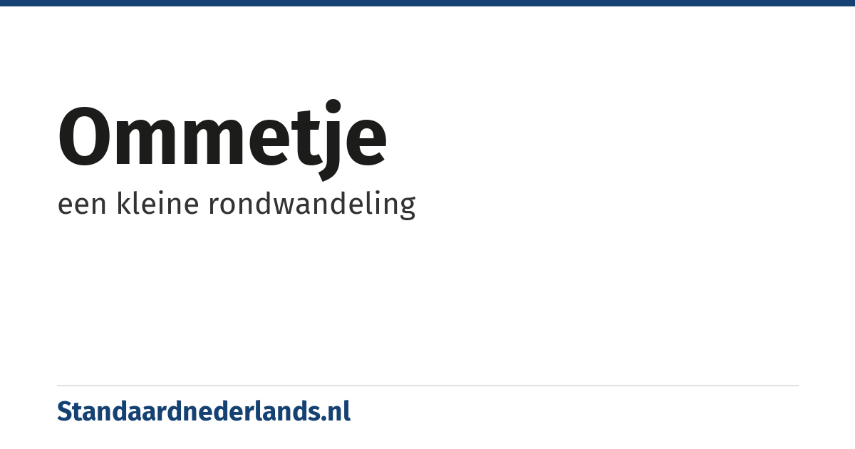 ommetje: een kleine rondwandeling