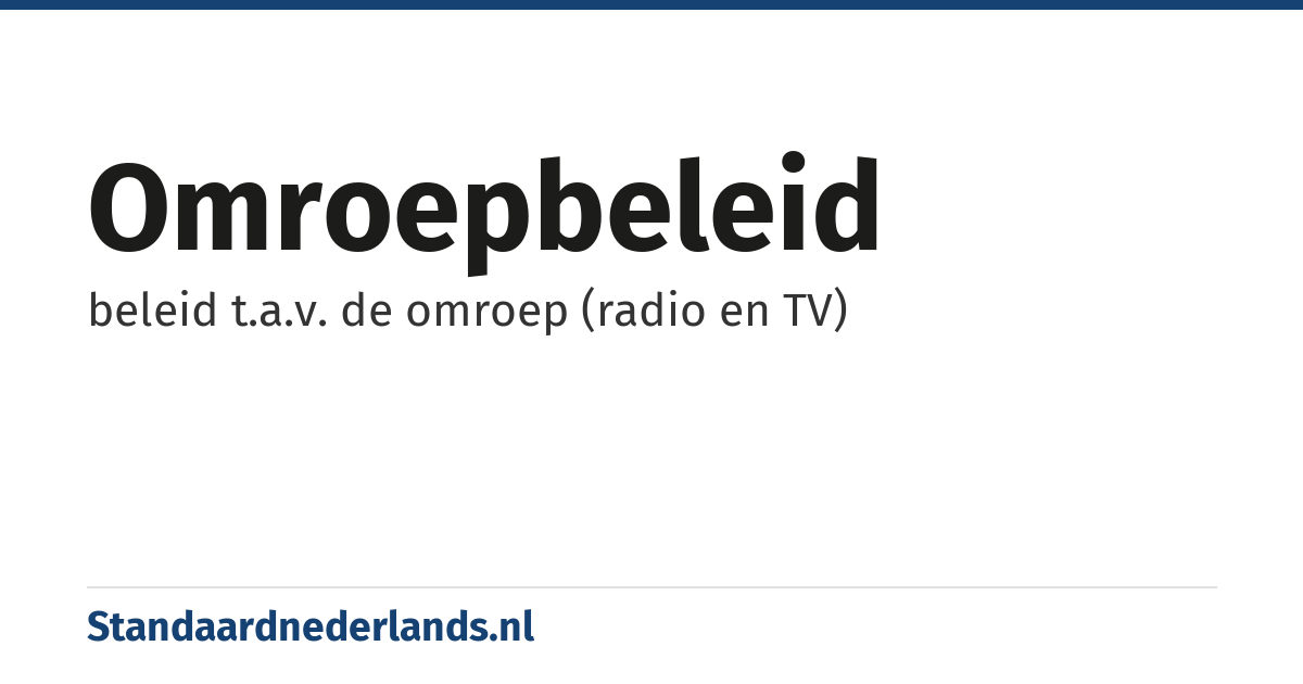 omroepbeleid: beleid t.a.v. de omroep (radio en TV)