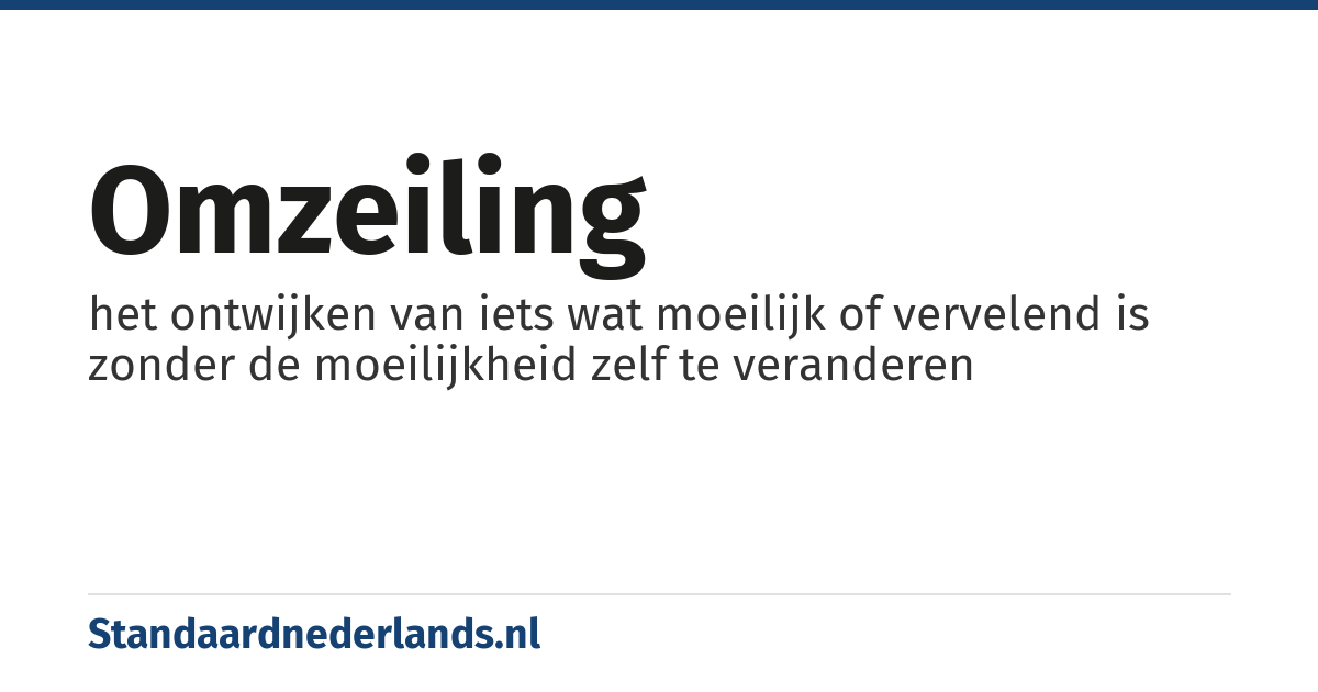 omzeiling: het ontwijken van iets wat moeilijk of vervelend is zonder de moeilijkheid zelf te veranderen