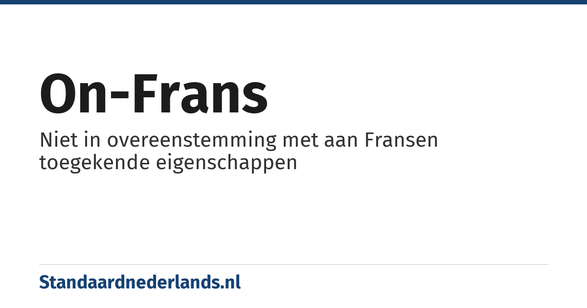 on-Frans: Niet in overeenstemming met aan Fransen toegekende eigenschappen