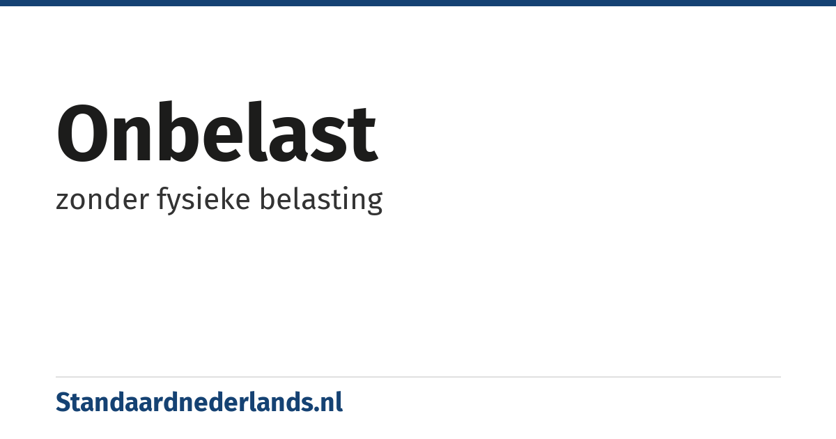 onbelast: zonder fysieke belasting