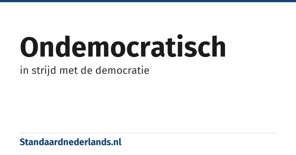 ondemocratisch: in strijd met de democratie
