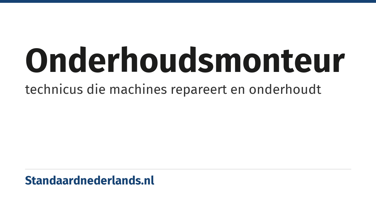 onderhoudsmonteur: technicus die machines repareert en onderhoudt