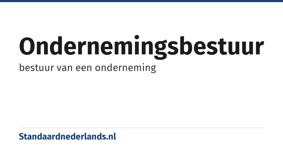 ondernemingsbestuur: bestuur van een onderneming
