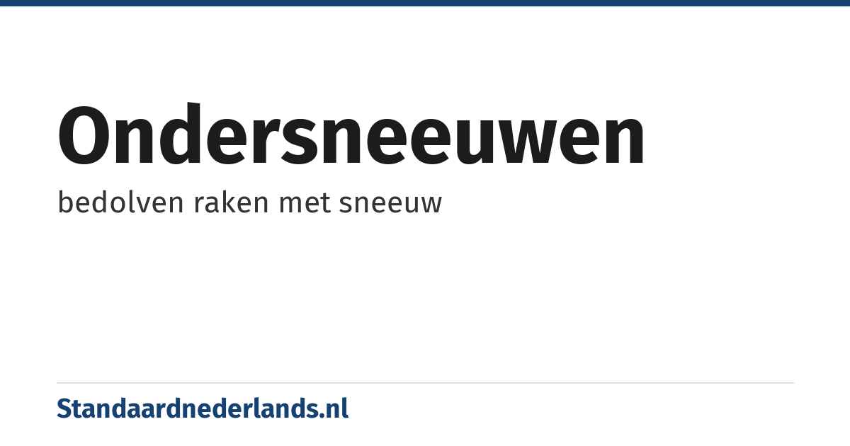 ondersneeuwen: bedolven raken met sneeuw