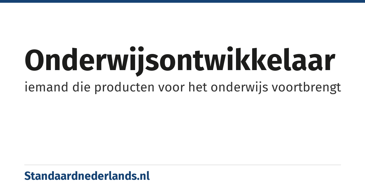 onderwijsontwikkelaar: iemand die producten voor het onderwijs voortbrengt