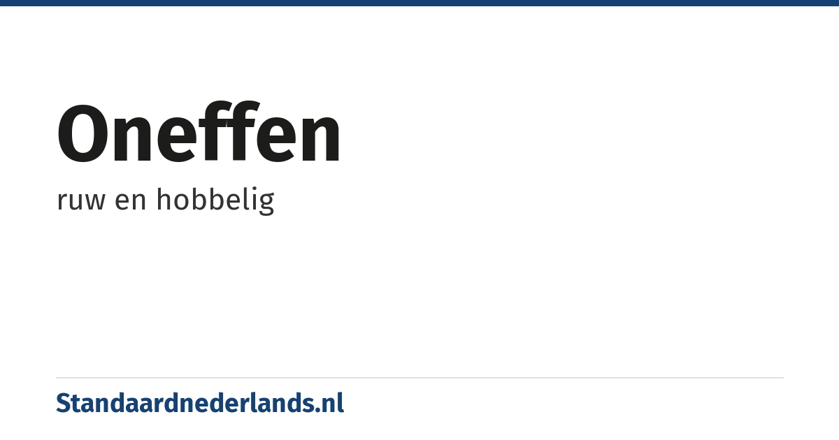oneffen: ruw en hobbelig
