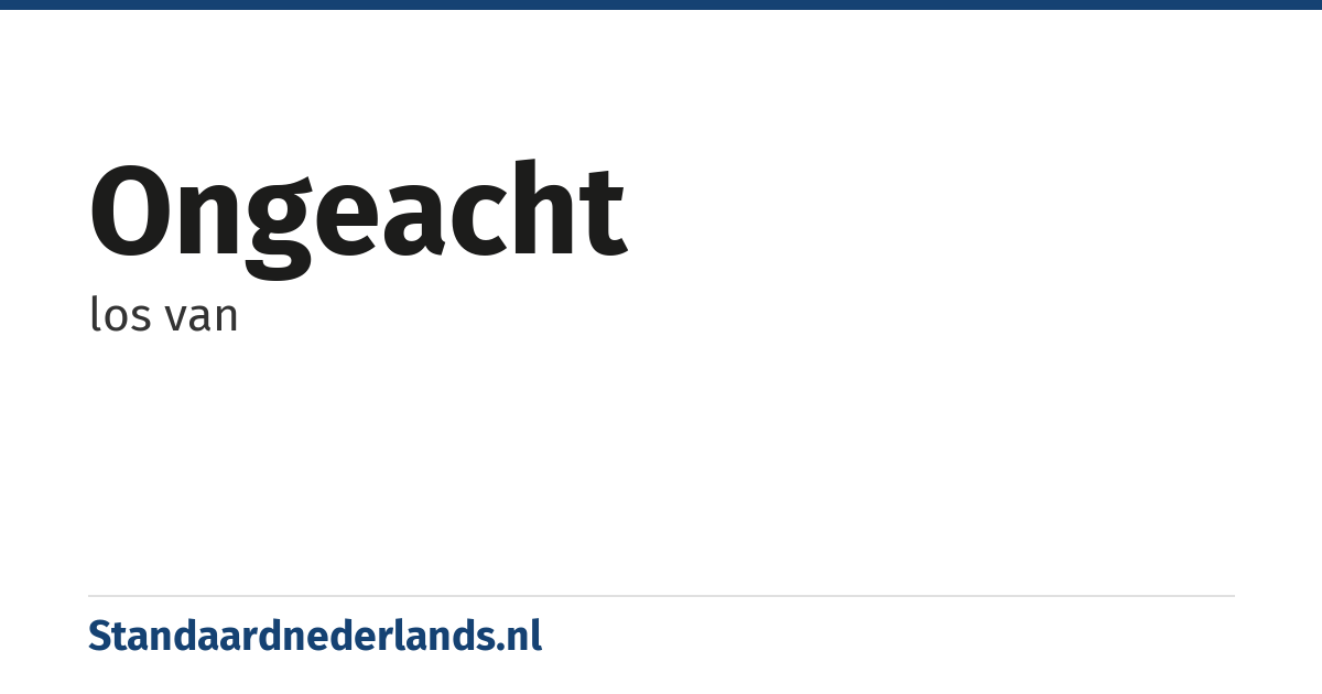 ongeacht: los van