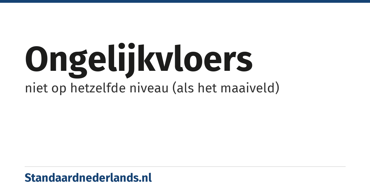 ongelijkvloers: niet op hetzelfde niveau (als het maaiveld)