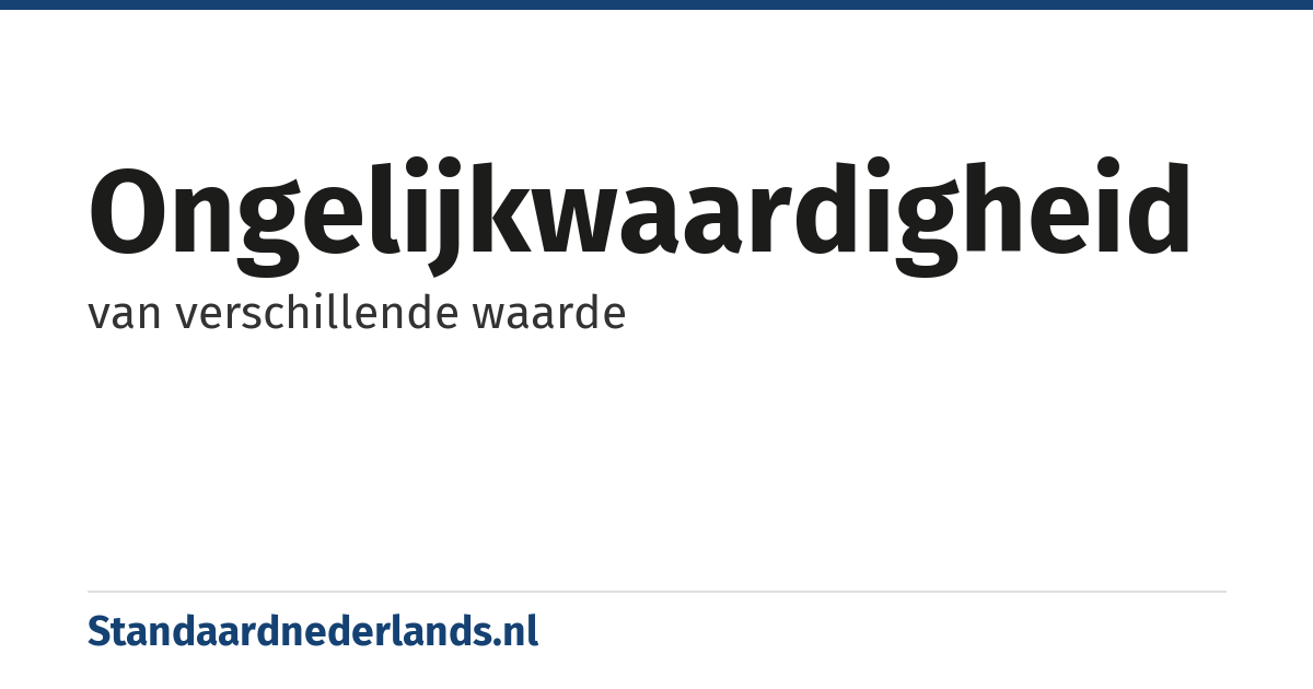 ongelijkwaardigheid: van verschillende waarde