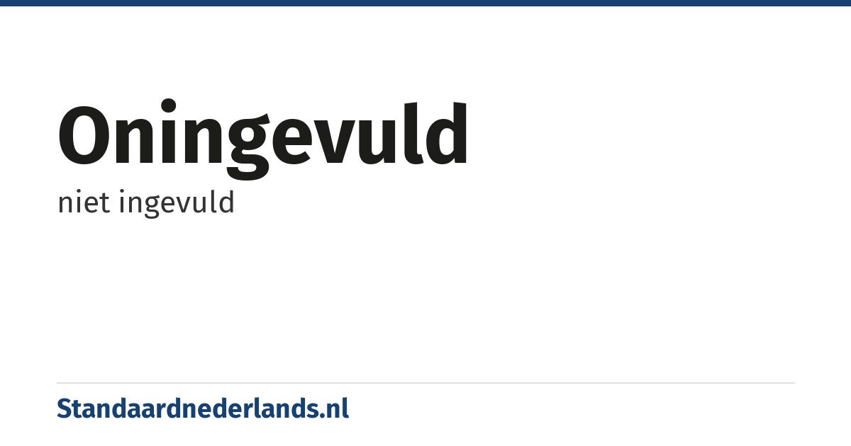 oningevuld: niet ingevuld