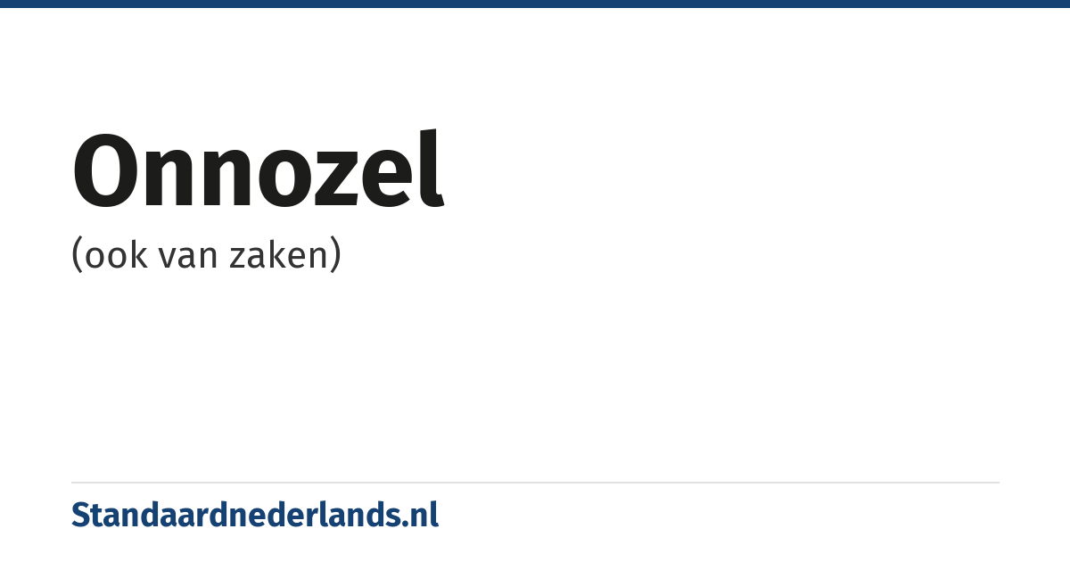 onnozel: (ook van zaken)