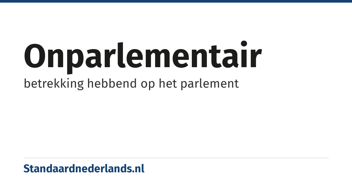 onparlementair: betrekking hebbend op het parlement