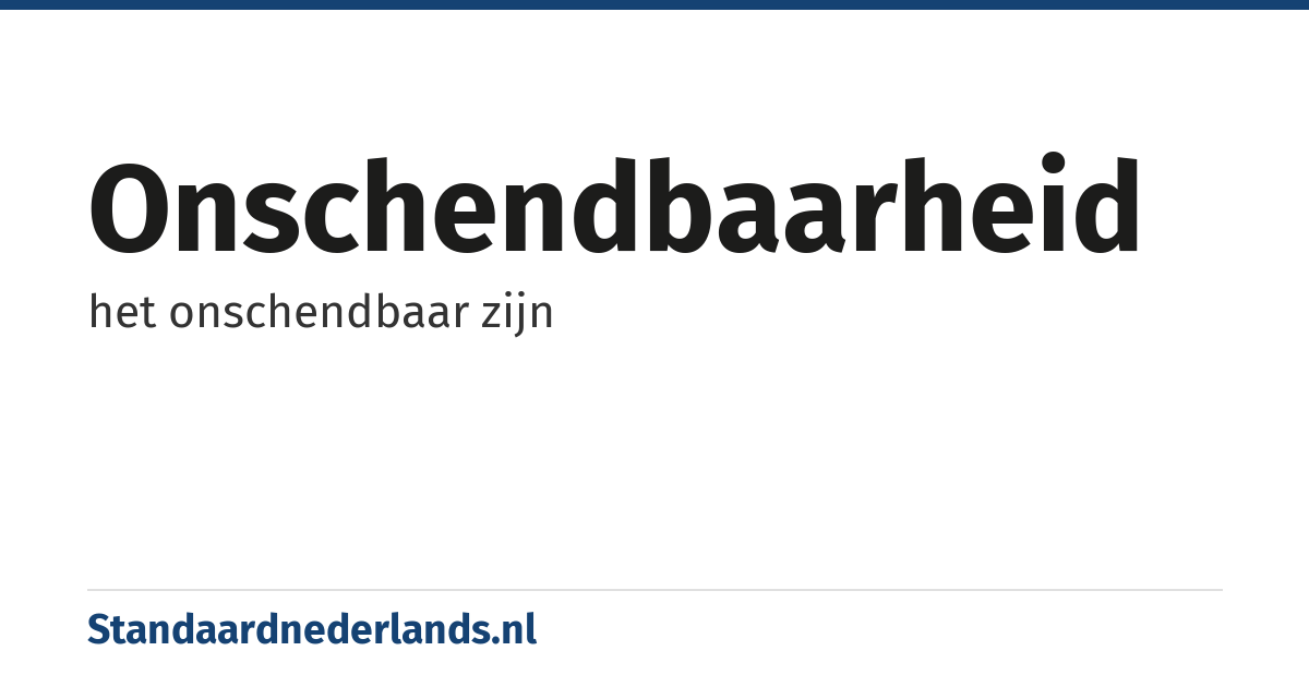 onschendbaarheid: het onschendbaar zijn