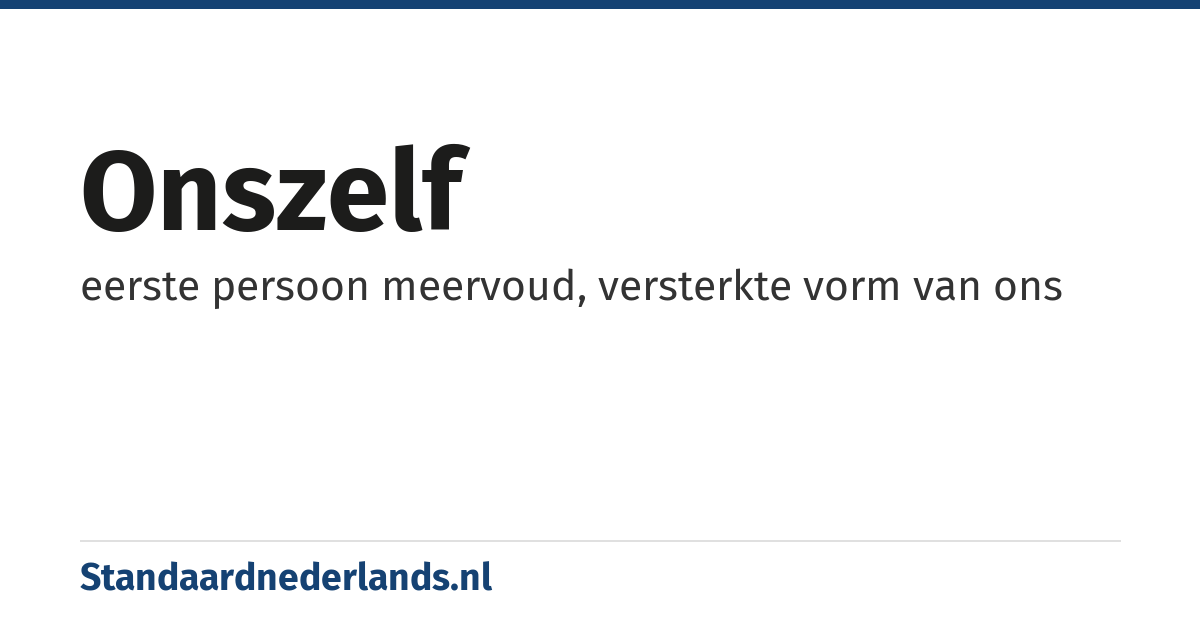 onszelf: eerste persoon meervoud, versterkte vorm van ons