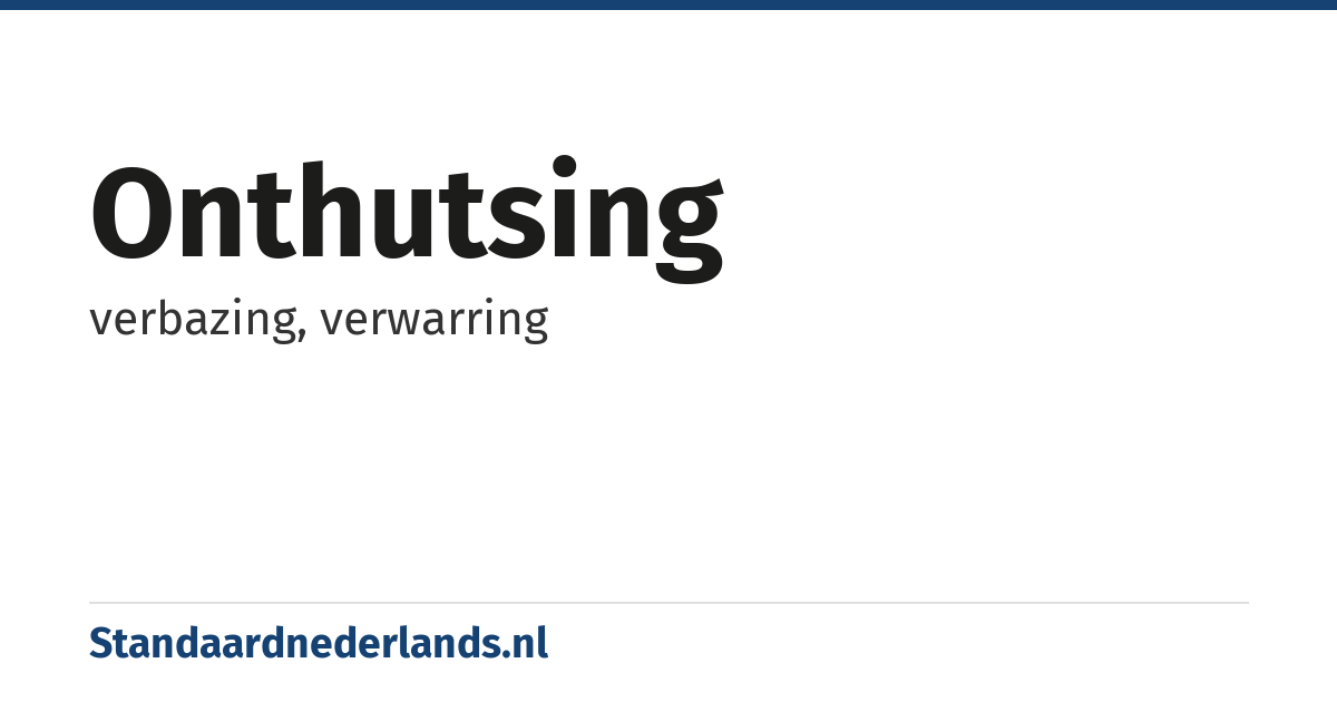 onthutsing: verbazing, verwarring