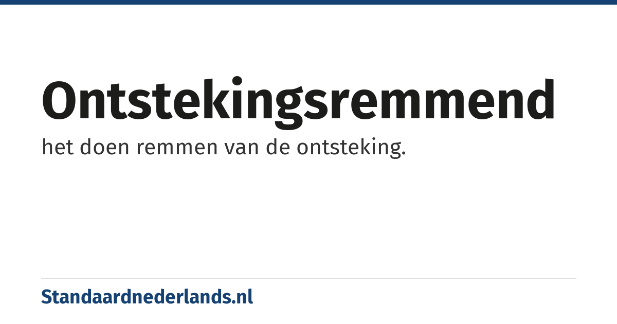 ontstekingsremmend: het doen remmen van de ontsteking.