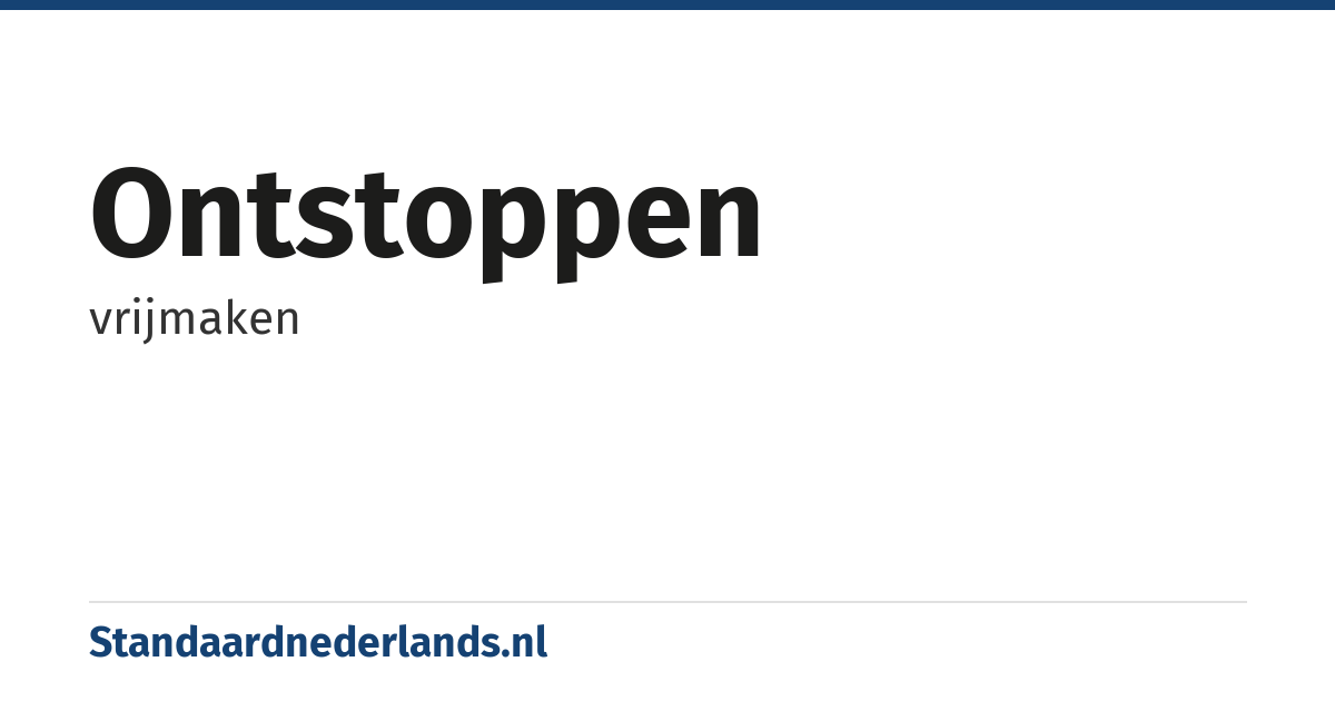 ontstoppen: vrijmaken