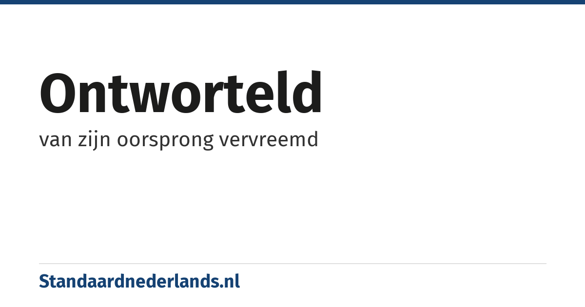 ontworteld: van zijn oorsprong vervreemd