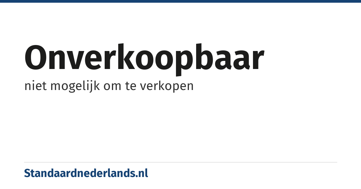 onverkoopbaar: niet mogelijk om te verkopen