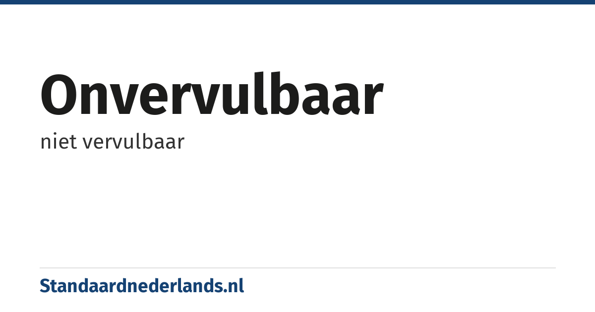 onvervulbaar: niet vervulbaar