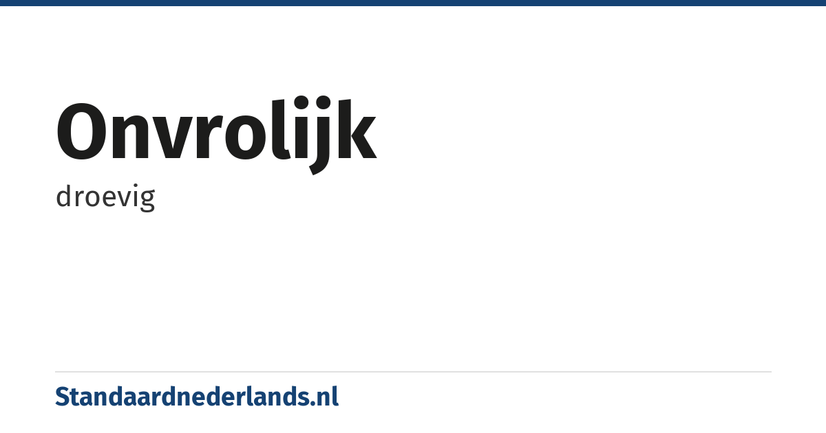 onvrolijk: droevig