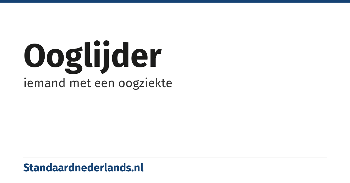 ooglijder: iemand met een oogziekte