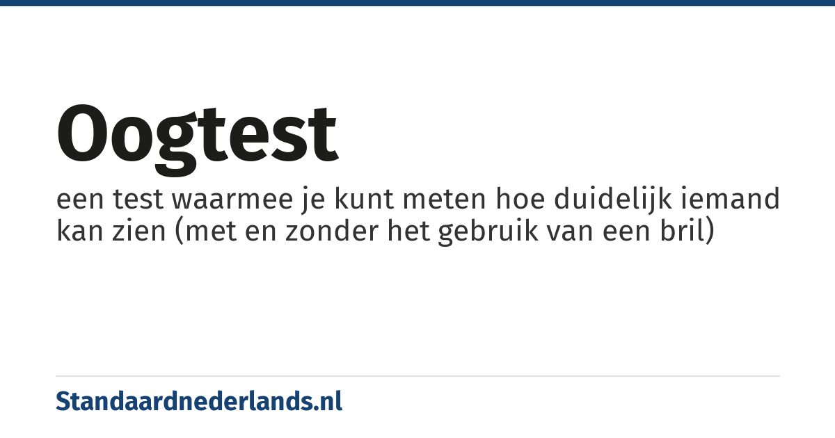 oogtest: een test waarmee je kunt meten hoe duidelijk iemand kan zien (met en zonder het gebruik van een bril)
