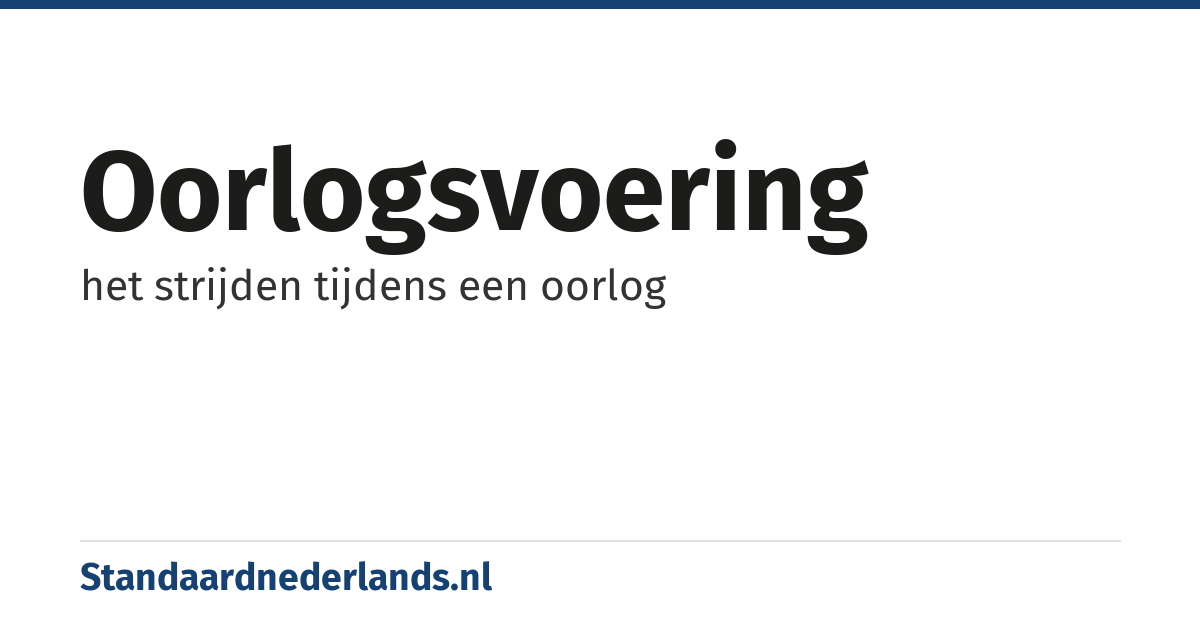 oorlogsvoering: het strijden tijdens een oorlog