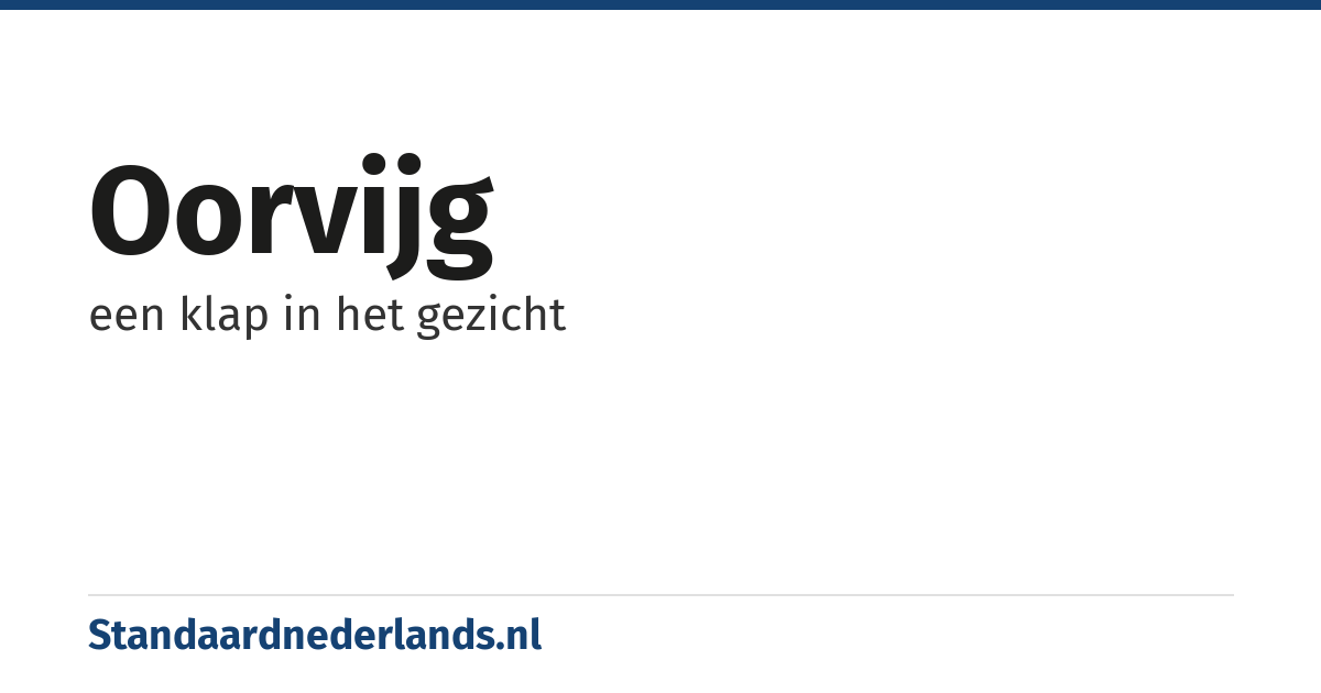 oorvijg: een klap in het gezicht