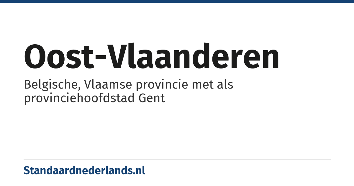 Oost-Vlaanderen: Belgische, Vlaamse provincie met als provinciehoofdstad Gent