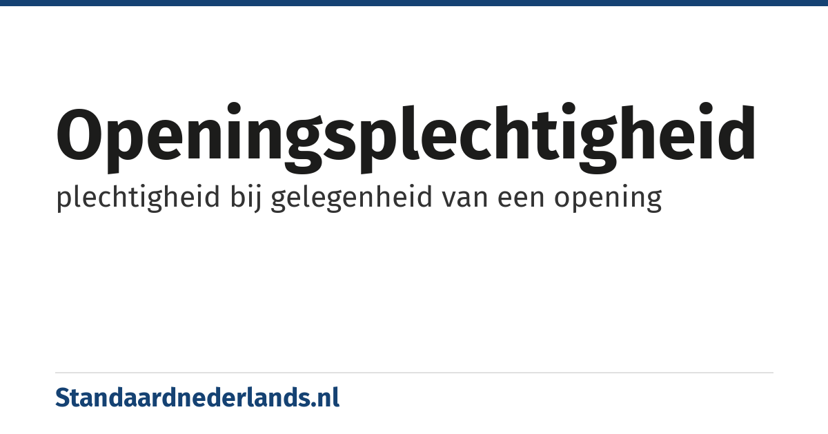 openingsplechtigheid: plechtigheid bij gelegenheid van een opening