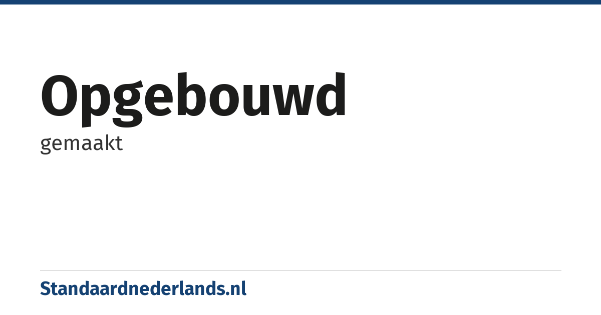 opgebouwd: gemaakt