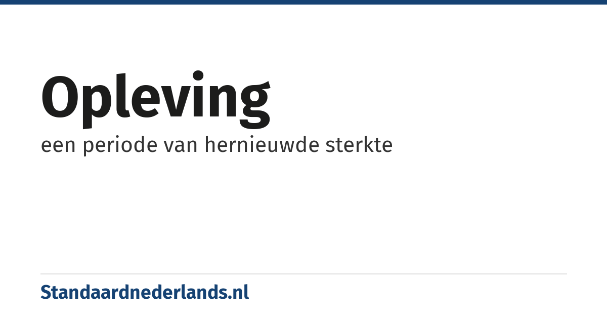 opleving: een periode van hernieuwde sterkte