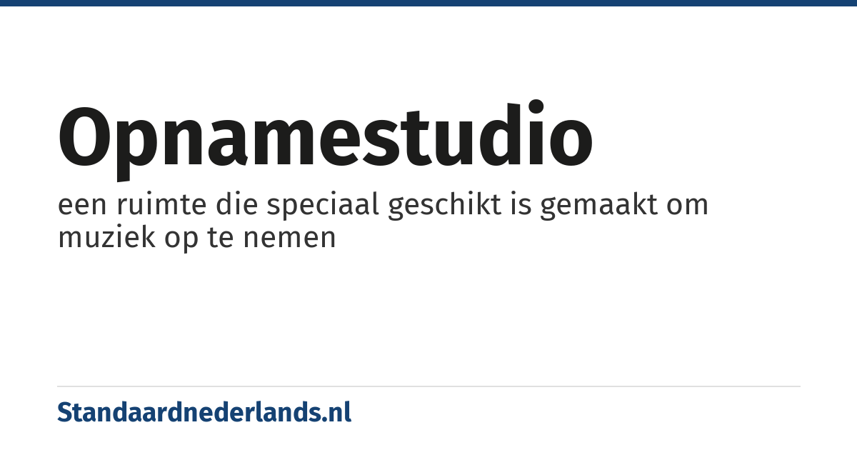 opnamestudio: een ruimte die speciaal geschikt is gemaakt om muziek op te nemen