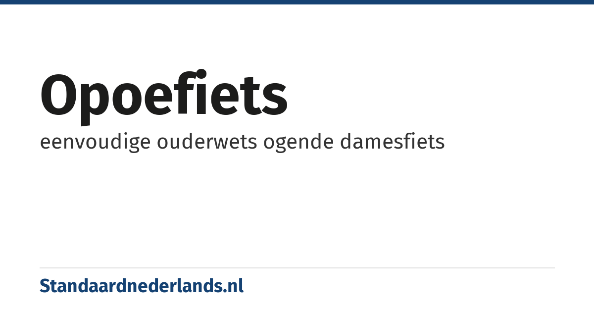 opoefiets: eenvoudige ouderwets ogende damesfiets