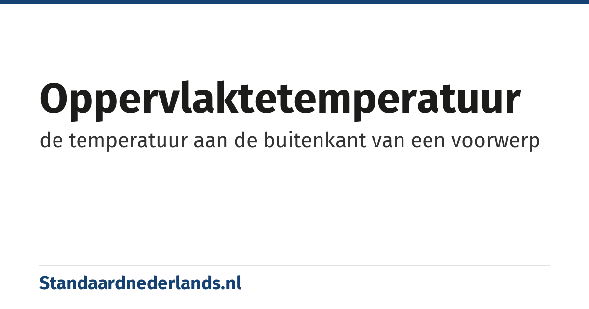 oppervlaktetemperatuur: de temperatuur aan de buitenkant van een voorwerp