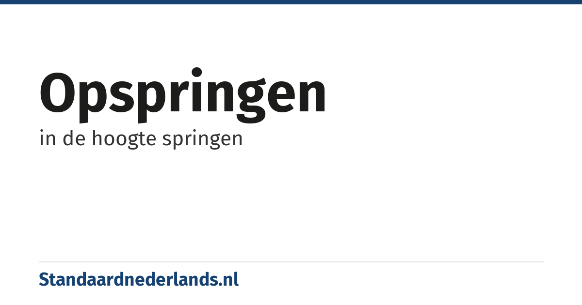 opspringen: in de hoogte springen