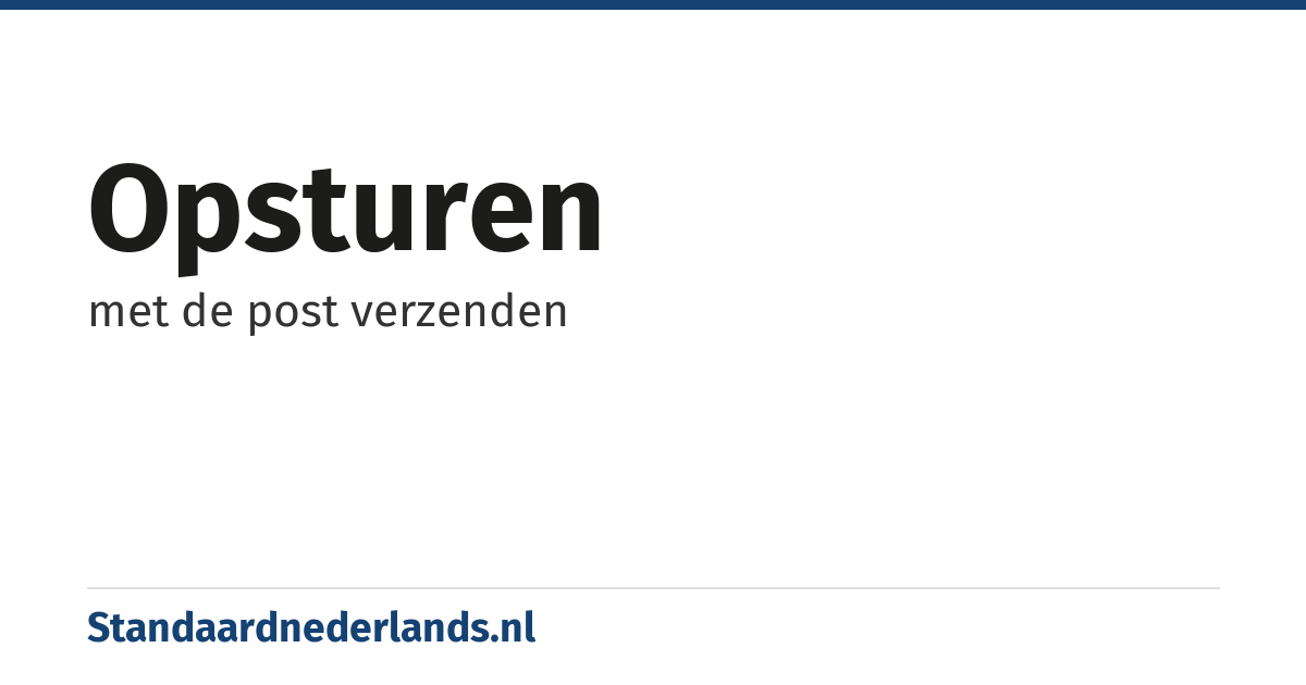 opsturen: met de post verzenden