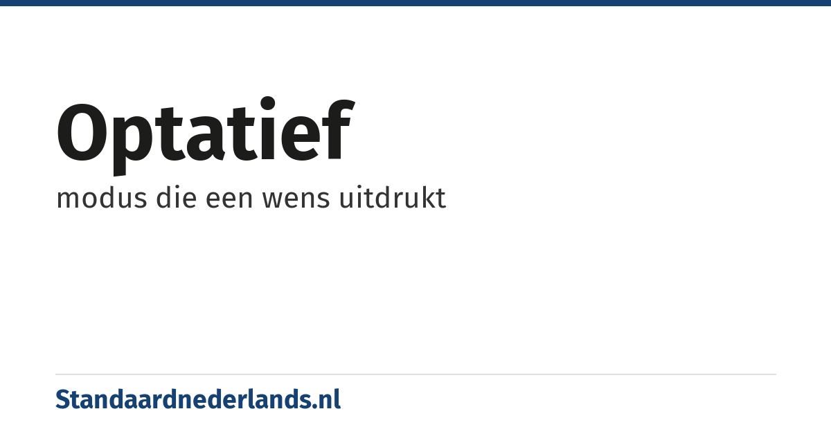 optatief: modus die een wens uitdrukt