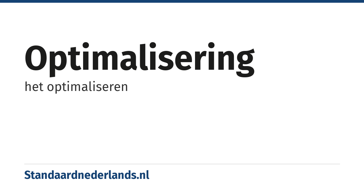 optimalisering: het optimaliseren