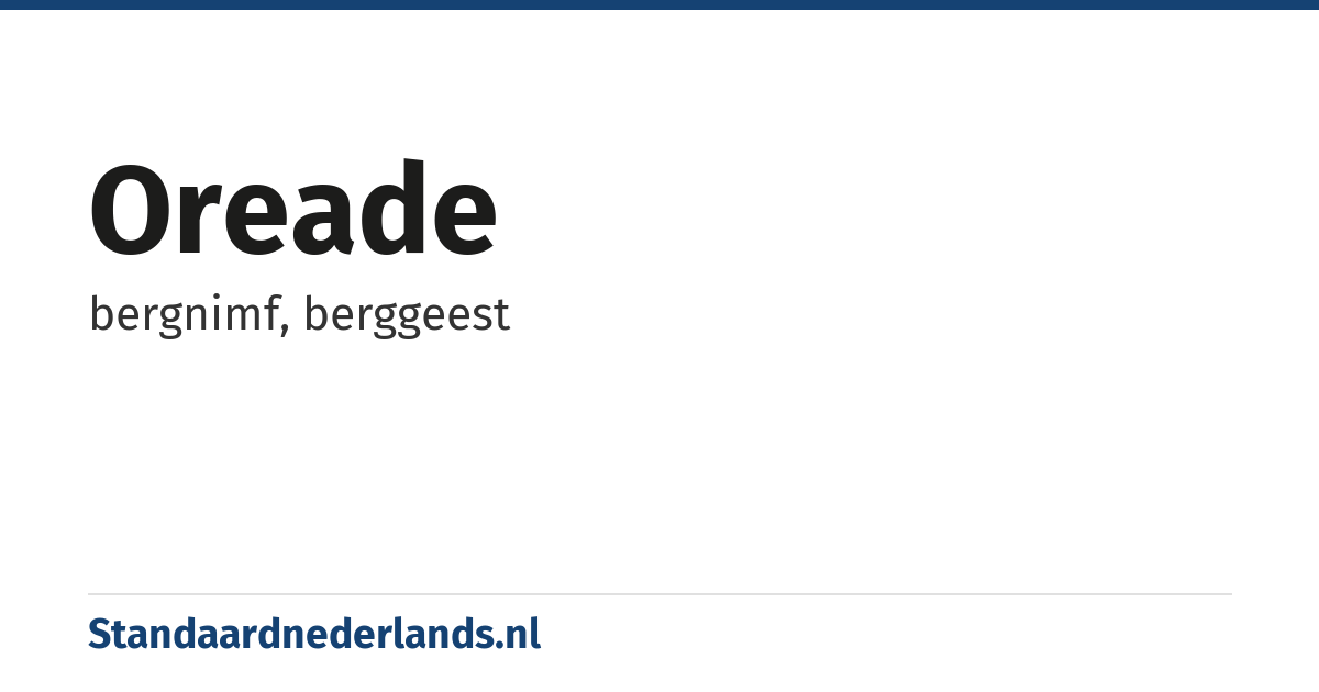 oreade: bergnimf, berggeest