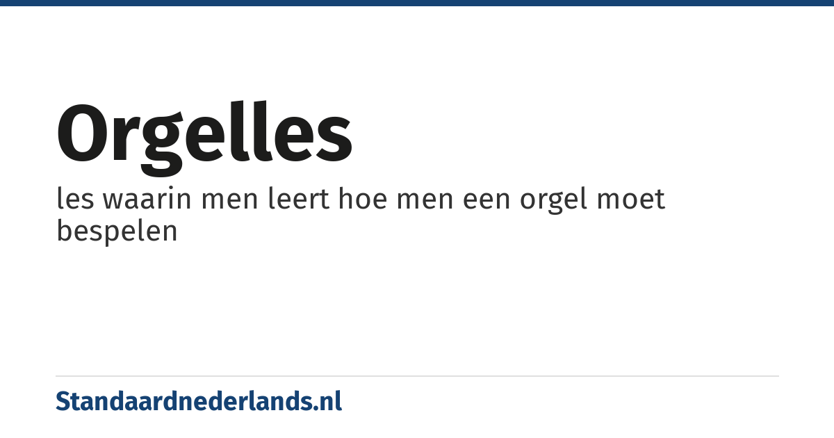 orgelles: les waarin men leert hoe men een orgel moet bespelen