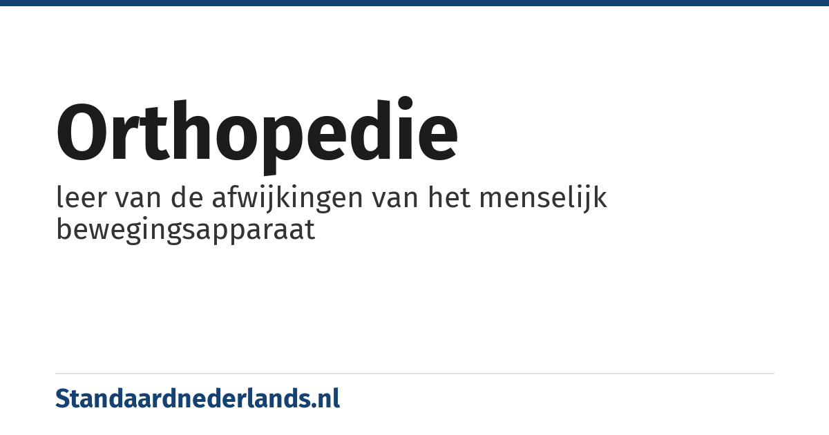 orthopedie: leer van de afwijkingen van het menselijk bewegingsapparaat