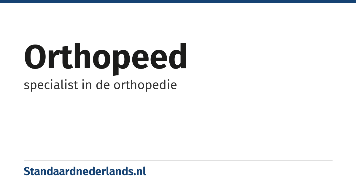 orthopeed: specialist in de orthopedie