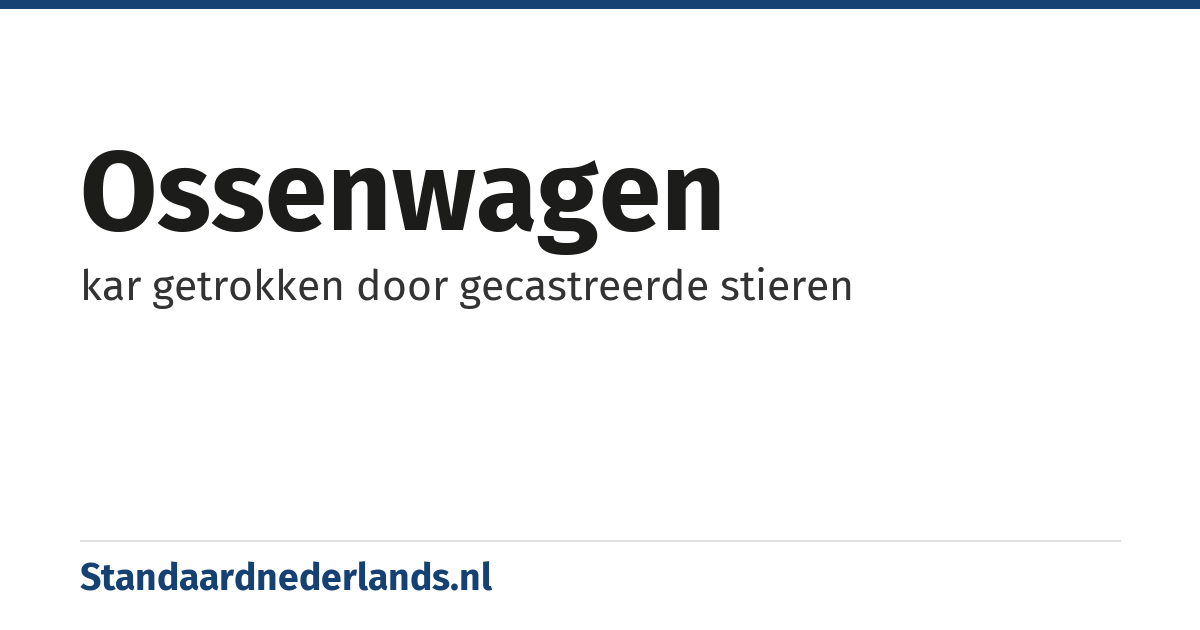ossenwagen: kar getrokken door gecastreerde stieren