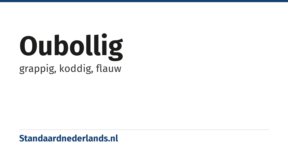 oubollig: grappig, koddig, flauw