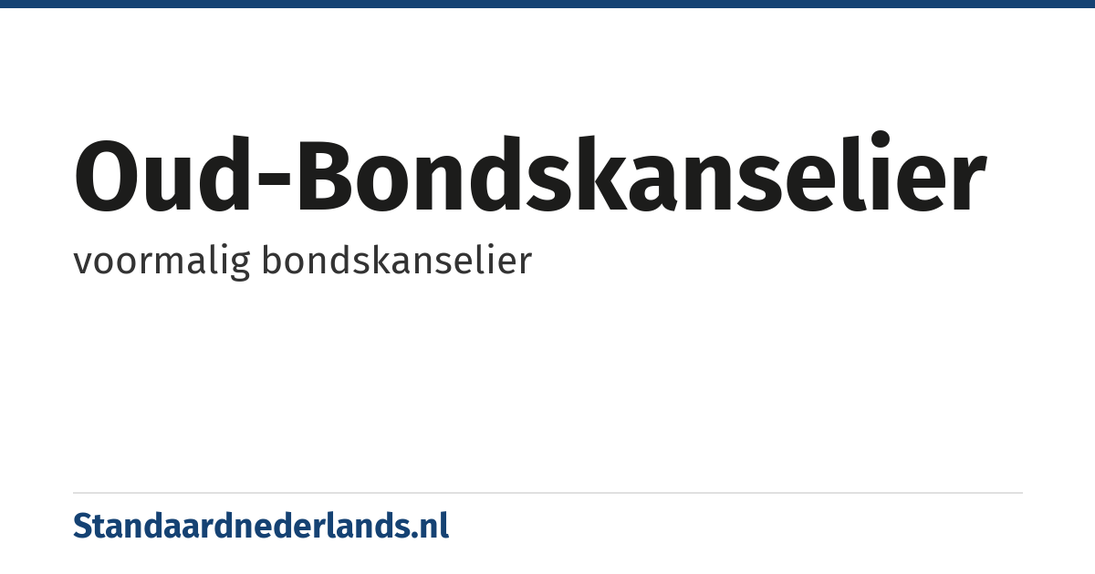 oud-bondskanselier: voormalig bondskanselier